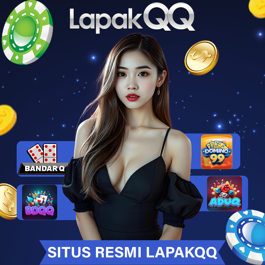 LapakQQ – Situs Judi QQ PKV Games Terpercaya & Terlengkap